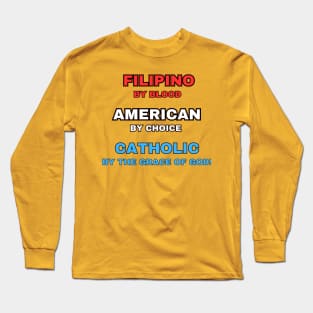 Filipino American Catholic (Naturalized) Long Sleeve T-Shirt